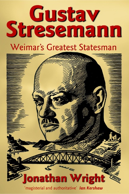 Gustav Stresemann - Jonathan Wright