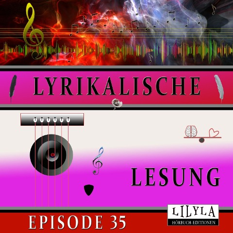 Lyrikalische Lesung Episode 35 - Various Artists, Friedrich Frieden