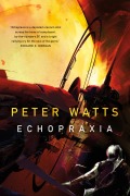 Cover-Bild zum Titel 'Echopraxia' von 'Peter Watts'