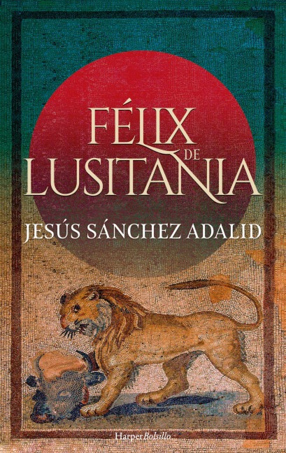 Félix de lusitania - Jesús Sánchez Adalid