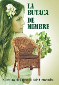 Cover-Bild zum Titel 'La Butaca de Mimbre' von 'Giustino Di Celmo, Luis Hernandez'