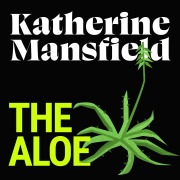 Cover-Bild zum Titel 'The Aloe' von 'Katherine Mansfield'