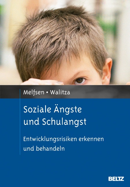 Soziale Ängste und Schulangst - Siebke Melfsen, Susanne Walitza