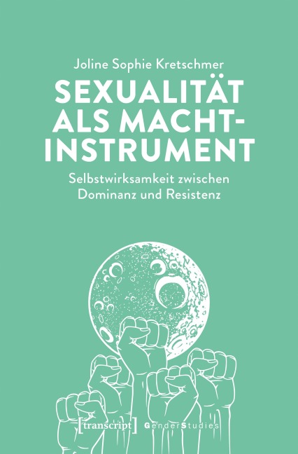 Sexualität als Machtinstrument - Joline Sophie Kretschmer
