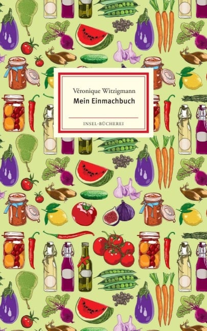 Mein Einmachbuch - Véronique Witzigmann