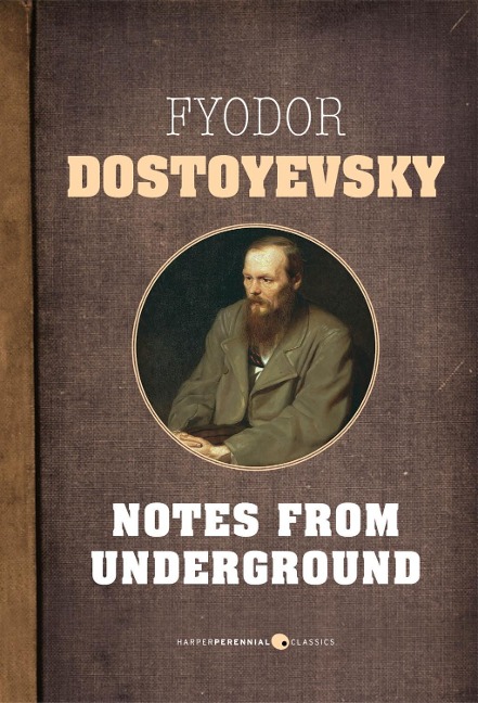 Notes From Underground - Fyodor Dostoyevsky