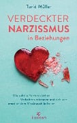 Verdeckter Narzissmus in Beziehungen - Turid Müller