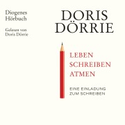 Cover-Bild zum Titel 'Leben, schreiben, atmen' von 'Doris Dörrie'