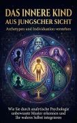 Cover-Bild zum Titel 'Das innere Kind aus jungscher Sicht: Archetypen und Individuation verstehen' von 'Sabine Böhm'