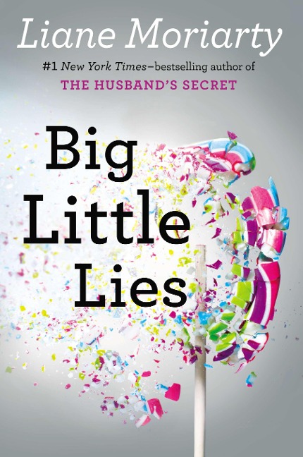 Big Little Lies - Liane Moriarty