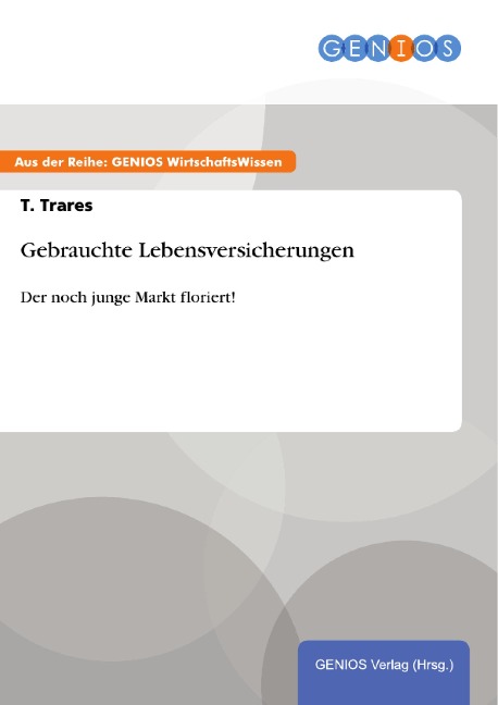 Gebrauchte Lebensversicherungen - T. Trares