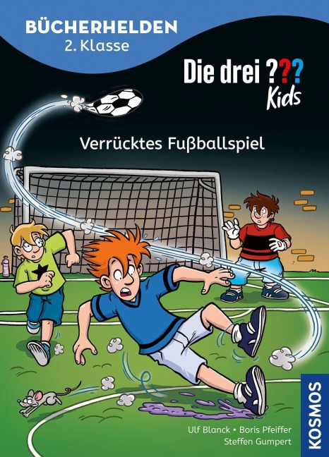 Die drei ??? Kids, Bücherhelden 2. Klasse, Verrücktes Fußballspiel - Ulf Blanck, Boris Pfeiffer