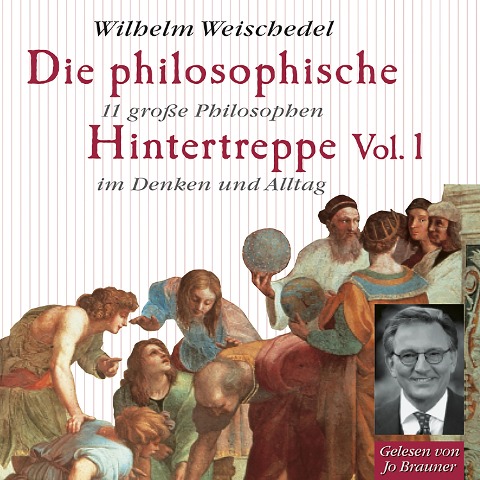 Die philosophische Hintertreppe - Vol. 1 - Wilhelm Weischedel