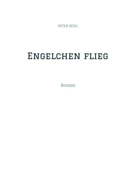 Engelchen flieg - Peter Berg