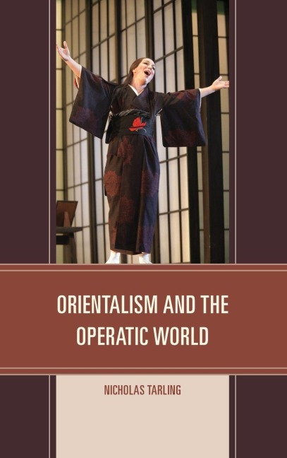 Orientalism and the Operatic World - Nicholas Tarling