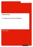 Cover-Bild zum Titel 'Le temps de travail en Finlande' von 'Sophie Bertrand'