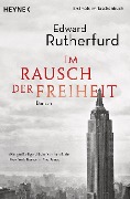 Cover-Bild zum Titel 'Im Rausch der Freiheit' von 'Edward Rutherfurd'