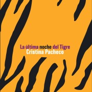 Cover-Bild zum Titel 'La última noche del tigre' von 'Cristina Pacheco'
