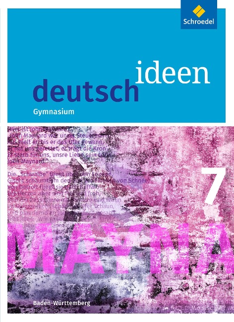deutsch ideen 7. Schülerband. S1. Baden-Württemberg - Mareike Hümmer-Fuhr, Angela Müller, Nicole Reed, Alexander Reck, Gerda Richter