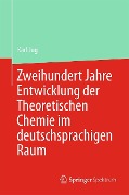 Cover-Bild zum Titel 'Zweihundert Jahre Entwicklung der Theoretischen Chemie im deutschsprachigen Raum' von 'Karl Jug'