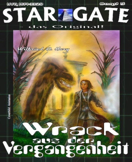 STAR GATE 005: Wrack aus der Vergangenheit - Wilfried A. Hary