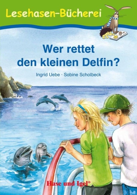 Wer rettet den kleinen Delfin? - Ingrid Uebe