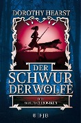 Die Wolfs-Chroniken 1 - Der Schwur der Wölfe - Dorothy Hearst