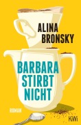 Cover-Bild zum Titel 'Barbara stirbt nicht' von 'Alina Bronsky'