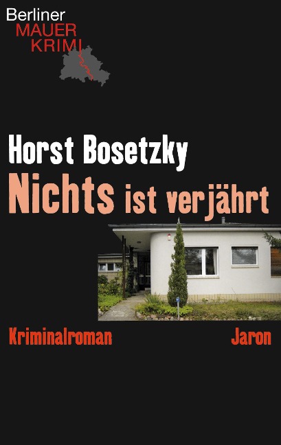 Nichts ist verjährt - Horst Bosetzky