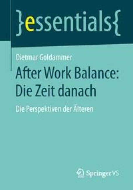 After Work Balance: Die Zeit danach - Dietmar Goldammer