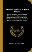 Cover-Bild zum Titel 'Le Coup d'Agadir et la guerre d'orient' von 'Jacques Bainville'