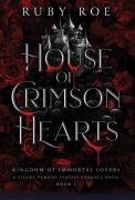 Cover-Bild zum Titel 'House of Crimson Hearts' von 'Ruby Roe'