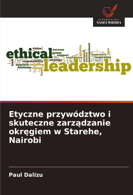 Etyczne przywództwo i skuteczne zarz¿dzanie okr¿giem w Starehe, Nairobi - Paul Dalizu