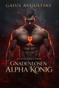 Cover-Bild zum Titel 'Gezeichnet Vom gnadenlosen Alpha-könig' von 'Gaius Augustine'