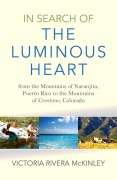 Cover-Bild zum Titel 'In Search of the Luminous Heart' von 'Victoria Rivera Mckinley'