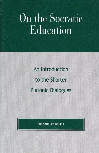 On the Socratic Education - Christopher Bruell