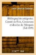 Cover-Bild zum Titel 'Bibliographie ariégeoise. Comté de Foix, Couserans et diocèse de Mirepoix' von 'Louis LaFont de Sentenac'