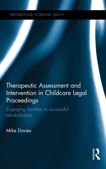 Therapeutic Assessment and Intervention in Childcare Legal Proceedings - Mike Davies