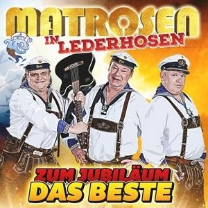 Zum Jubiläum das Beste - Matrosen in Lederhosen