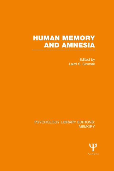 Human Memory and Amnesia (PLE: Memory) - 