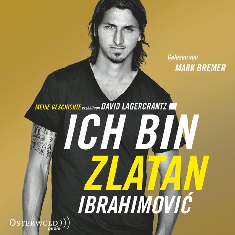 Lagercrantz, D: Ich bin Zlatan - 