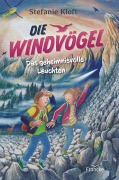Cover-Bild zum Titel 'Die Windvögel - Das geheimnisvolle Leuchten' von 'Stefanie Kloft'