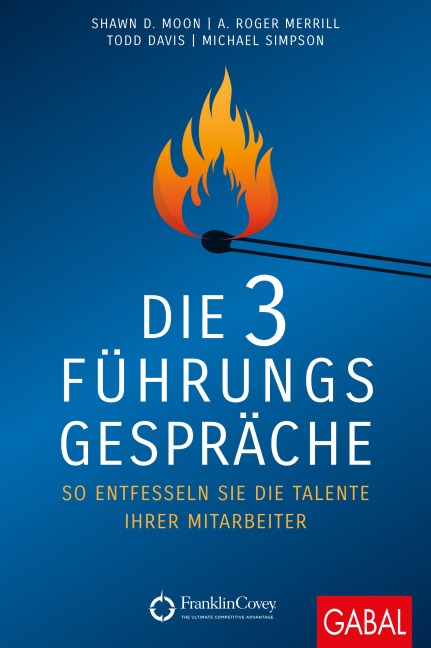 Die 3 Führungsgespräche - Shawn D. Moon, Michael Simpson, Todd Davis, A. Roger Merrill