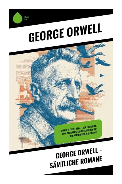 George Orwell - Sämtliche Romane - George Orwell