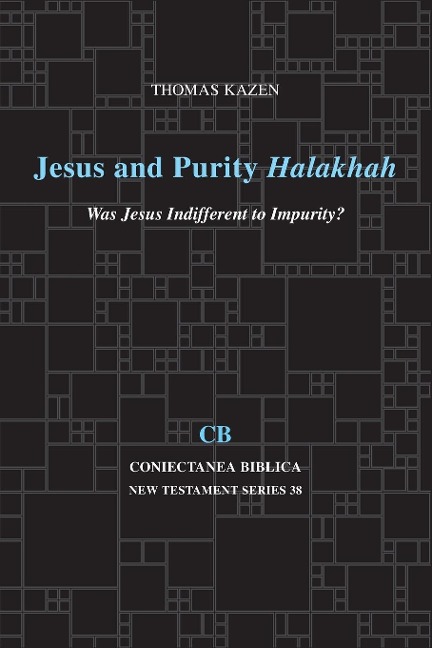 Jesus and Purity Halakhah - Thomas Kazen