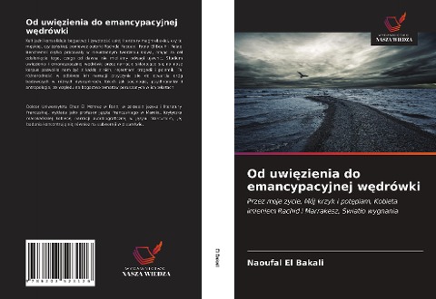 Od uwi¿zienia do emancypacyjnej w¿drówki - Naoufal El Bakali
