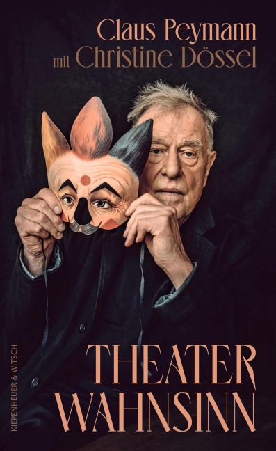 Theaterwahnsinn - Claus Peymann, Christine Dössel