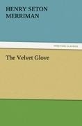 The Velvet Glove - Henry Seton Merriman