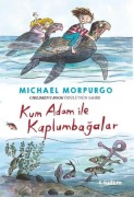 Cover-Bild zum Titel 'Kum Adam Ile Kaplumbagalar' von 'Michael Morpurgo'