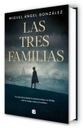 Cover-Bild zum Titel 'Las Tres Familias / The Three Families' von 'Miguel Ángel González'